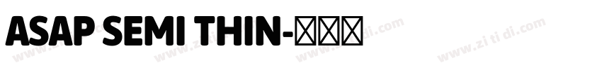 ASAP SEMI THIN字体转换